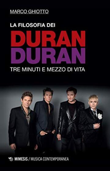 La filosofia dei Duran Duran: Tre minuti e mezzo di vita
